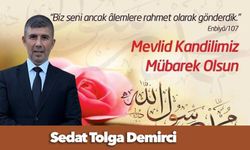 Sedat Tolga Demirci "Mevlid Kandilimiz Mübarek Olsun"...