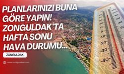 Zonguldak'ta hafta sonu hava nasıl olacak? Hava durumu...