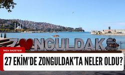 27 Ekim 2023'de Zonguldak'ta neler oldu?
