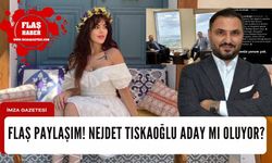 Nejdet Tıskaoğlu aday mı oluyor?