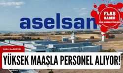 Aselsan KPSS'siz, sınavsız yüksek maaşla personel alıyor!