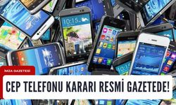 Cep telefonu kararı resmi gazetede!