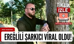 Ereğlili sanatçı Yavuz Civelek’in şarkısı viral oldu!