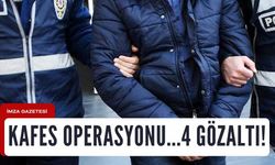 Kastamonu'da kafes operasyonu... 4 gözaltı!