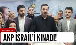 AK Parti İsrail’i kınadı!