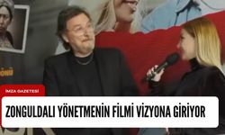 Zonguldaklı yönetmenin filmi vizyona giriyor!
