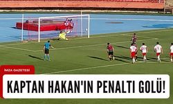 Kaptan Hakan'ın penaltı golü...
