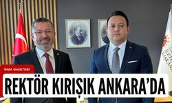 Rektör Kırışık Ankara'yı ziyaret etti!