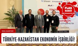 Türkiye- Kazakistan ekonomik işbirliği Astana'da!