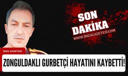 Almanya'da yaşayan Zonguldaklı gurbetçi hayatını kaybetti!