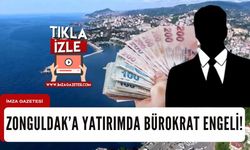 Zonguldak'a yatırımda bürokrat engeli!