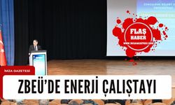 Zbeü'de enerji çalıştayı gerçekleştirildi...