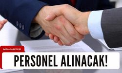 Personel alacak! İşte detaylar...