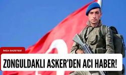 Zonguldaklı askerden acı haber geldi! Sevenleri yasa boğuldu