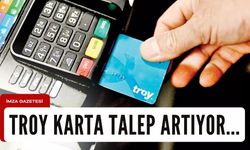 Yerli kart Troy'a talep artıyor...