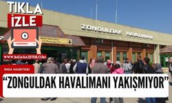 "Zonguldak Havalimanı yakışmıyor" açıklamalarına yorum yağdı...