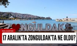 17 Aralık 2023'de Zonguldak'ta neler oldu?