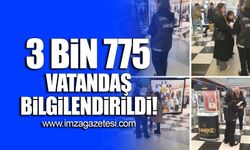 3 Bin 775 vatandaş bilgilendirildi!