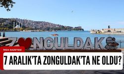 7 Aralık 2023'de Zonguldak'ta neler oldu?