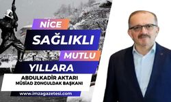 Müsiad Zonguldak Başkanı Abdulkadir Aktarı yeni yıl mesajı...