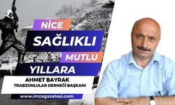 Trabzonlular Derneği Başkanı Ahmet Bayrak Yeni yıl mesajı...