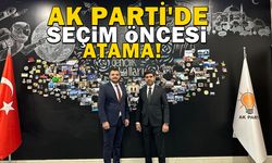 AK Parti'den yerel seçim öncesi atama!