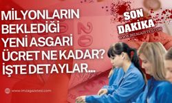 Milyonların beklediği asgari ücret ne kadar? İşte detaylar...