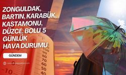 Zonguldak, Bartın, Karabük, Kastamonu, Düzce, Bolu'da hava nasıl olacak?