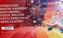 Zonguldak, Bartın, Karabük, Kastamonu, Düzce, Bolu'da haftasonu hava nasıl olacak?