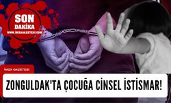 Zonguldak'ta çocuğa cinsel istismar!