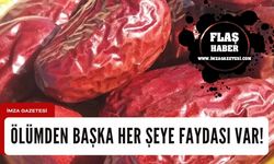 Üretenlere servet kazandırıyor! Ölümden başka her şeye faydası var...