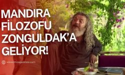 Mandıra Filozofu Zonguldak'a geliyor!
