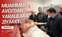 Muammer Avcı göçükte yaralananları ziyaret etti...