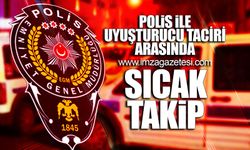 Polis ile uyuşturucu taciri arasında sıcak takip!