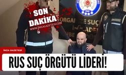Rus süç örgütü lideri Türkiye'de yakalandı!