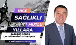 Çay Değirmeni Belediye Başkanı Satılmış Gebeş yeni yıl mesajı...