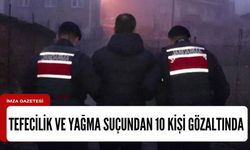 Tefecilik ve yağma suçundan 10 kişi gözaltında