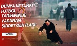Türkiye ve Dünya futbol tarihine geçmiş şiddet olayları!