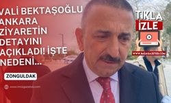 Vali Bektaşoğlu Ankara’daki ziyaretin detayını açıkladı! İşte nedeni...