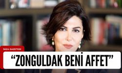 “Zonguldak beni affet!”