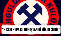 Zonguldak Kömürspor Yönetim Kurulu, "Hiçbir kupa bu duruştan büyük değildir"