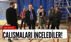 Başkan Alan ve Milletvekili Çolakoğlu inceleme yaptı!