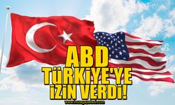 ABD, Türkiye'ye satış için izin verdi!