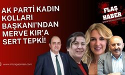 Ak Parti Kadın Kolları Başkanı'ndan Merve Kır'a Sert Tepki!