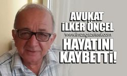 Avukat İlker Öncel hayatını kaybetti