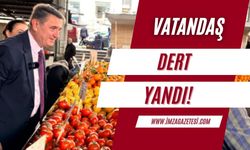 VATANDAŞ PAHALILIKTAN DERT YANDI!