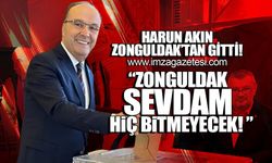 CHP'li Harun Akın, üyelere mesaj çekerek "Sizlere ve Zonguldak'a olan sevgim hiç bitmeyecek" dedi.