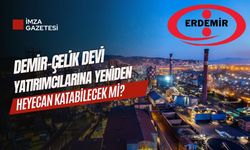 Demir-Çelik Devi Erdemir, Yatırımcılarına Yeniden Heyecan Katabilecek mi?