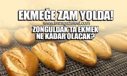 Ekmeğe zam yolda! Zonguldak'ta ekmek ne kadar olacak?