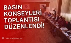 İstanbul'da Basın Konsey'leri Toplantısı gerçekleşti!